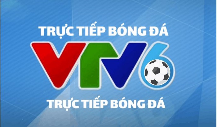 VTV6 - Xem tường thuật trực tiếp bóng đá hôm nay 1