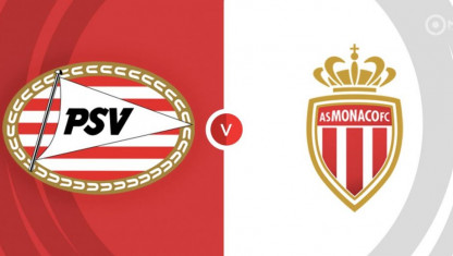 Soi kèo PSV vs Monaco, 01h30 ngày 10/8, Cúp C1 Châu Âu