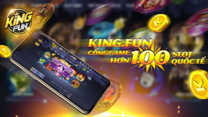 KingFun - Cổng game chất lượng quốc tế nổ hũ số 1